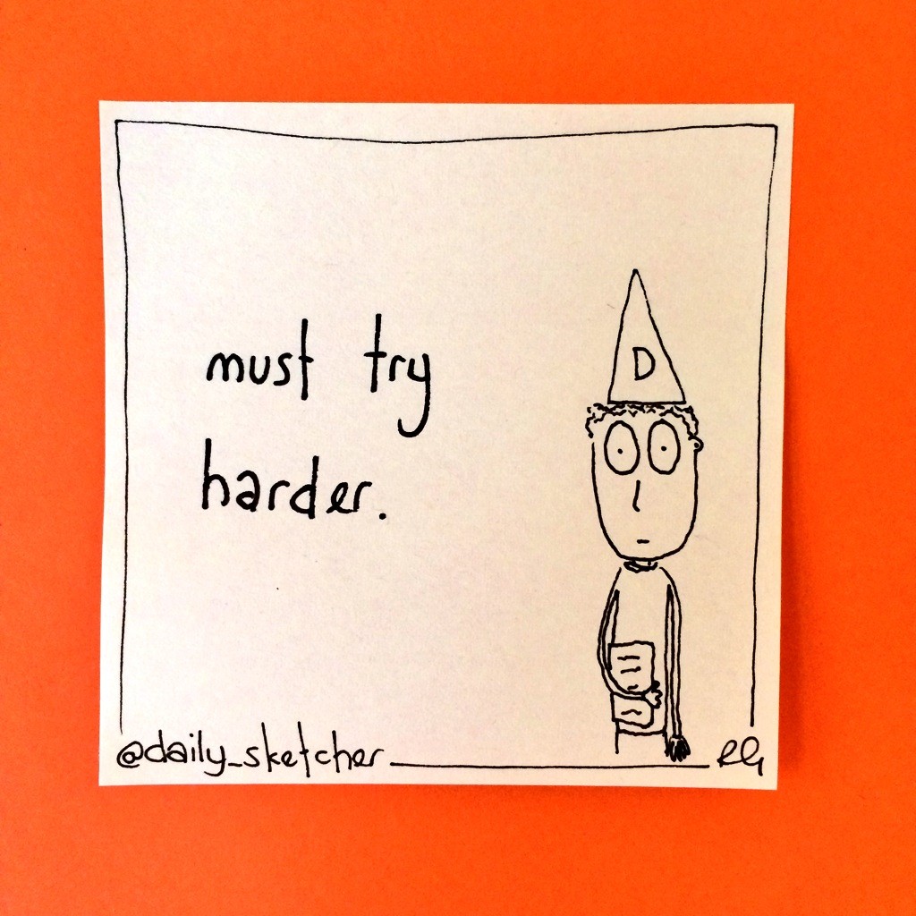 Must try Harder – The Daily_Sketcher